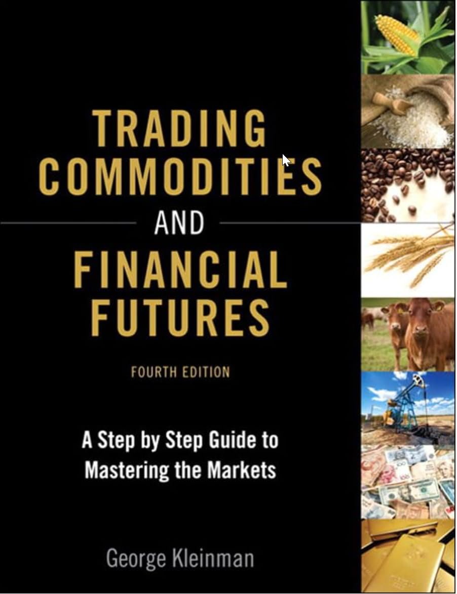 Master the Markets: Your Essential Guide to Trading Commodities and Financial Futures
