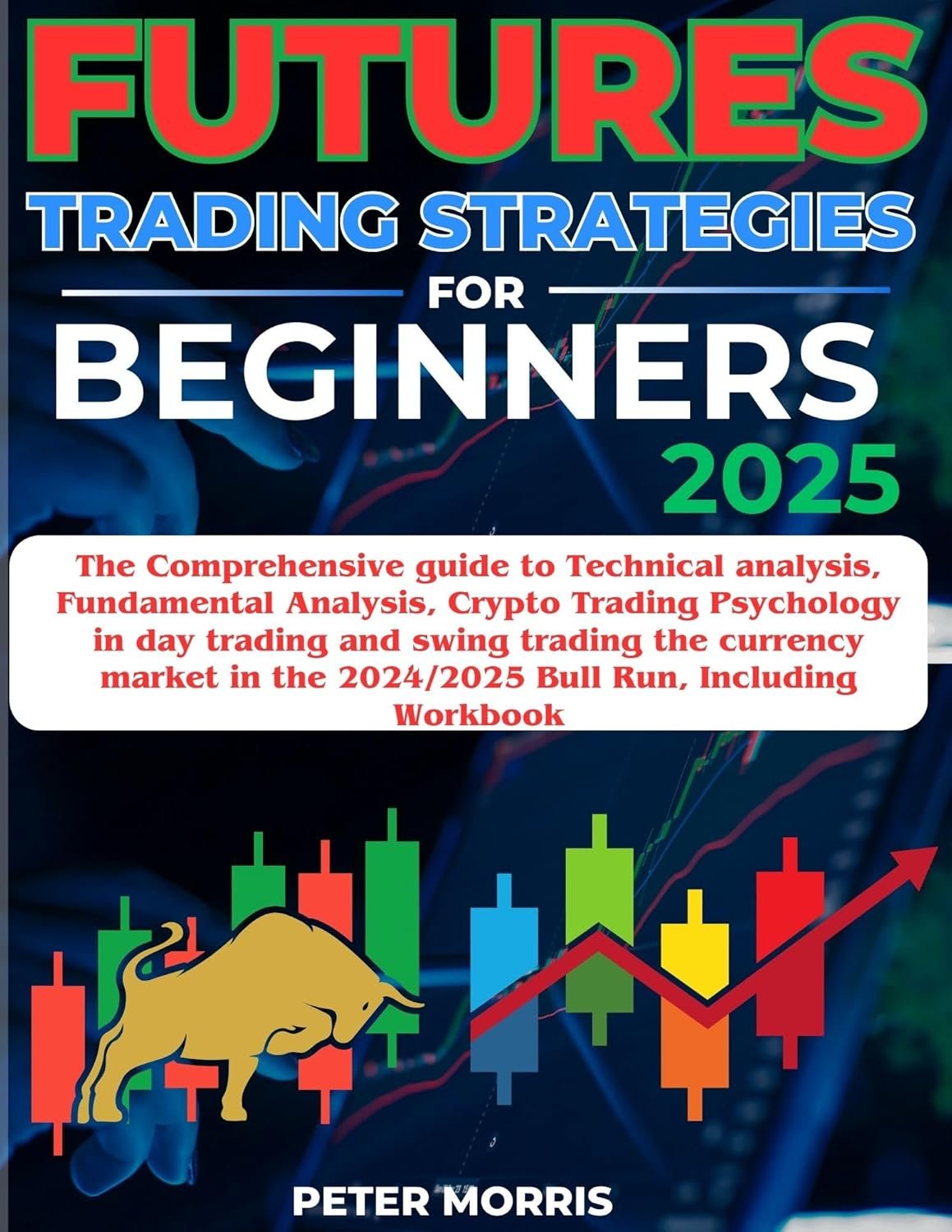 Unlock Your Trading Potential: A Beginner's Guide to Futures Trading Strategies for 2025