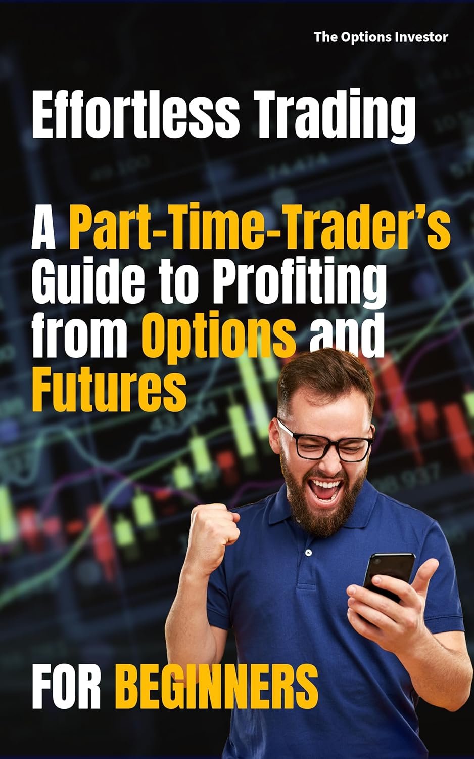 Master Trading with Ease: Your Essential Guide to Options and Futures Success!