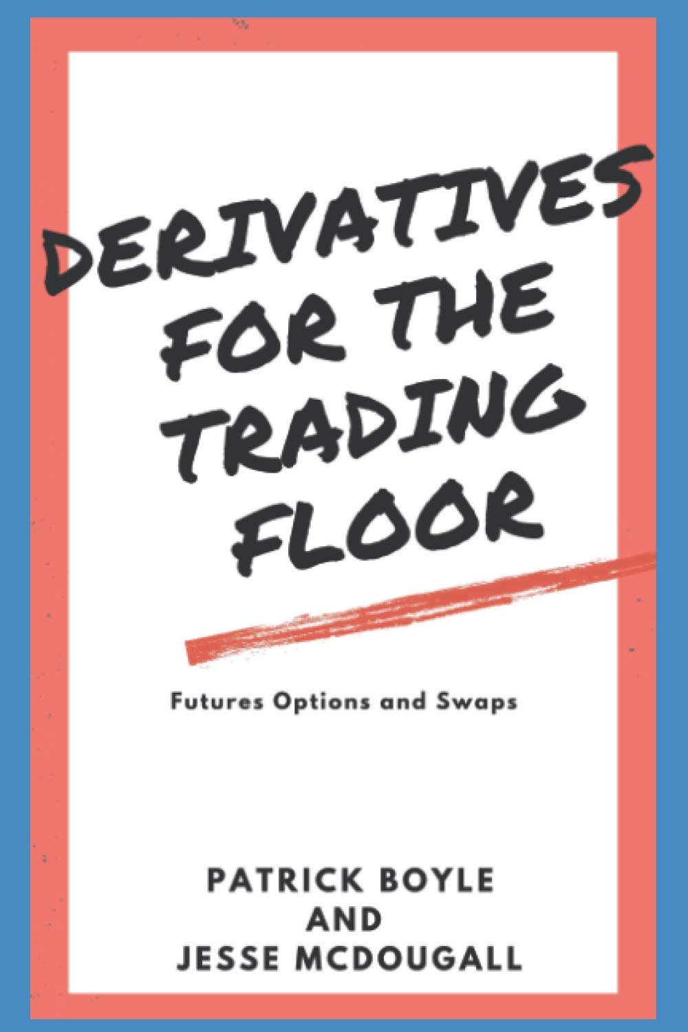 Mastering Derivatives: Your Essential Guide to Futures, Options, and Swaps