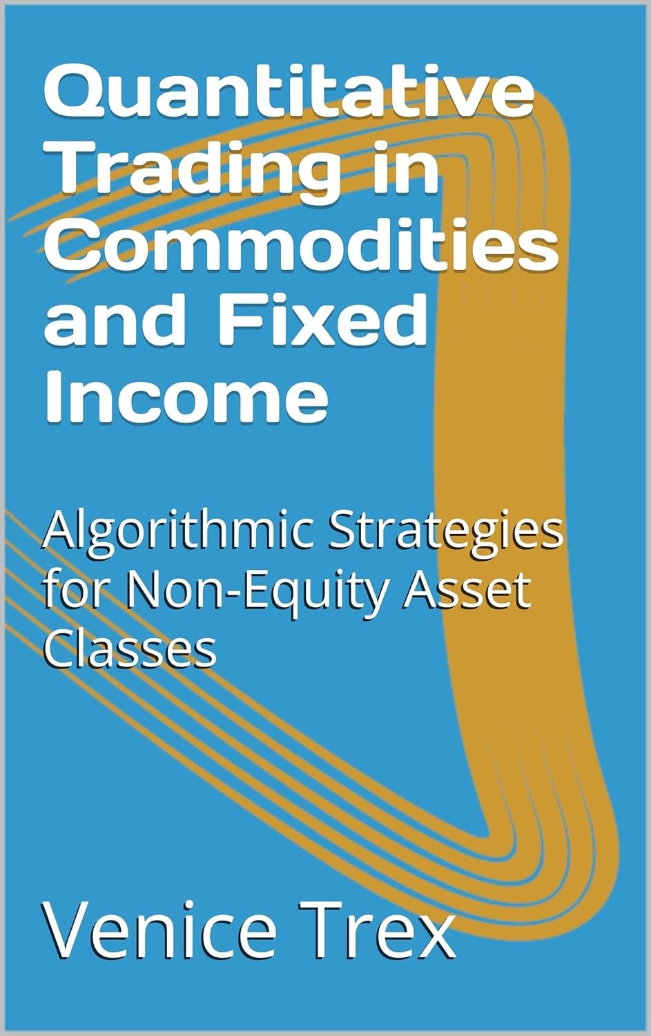 Mastering Quantitative Commodities: Your Guide to Algorithmic Trading Strategies