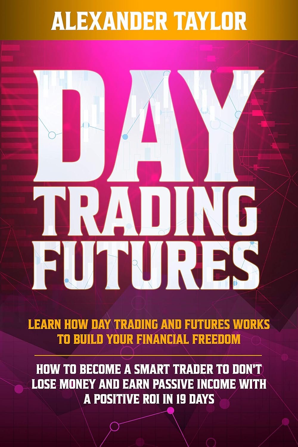 Unlock Financial Freedom: Master Day Trading Futures in Just 19 Days!