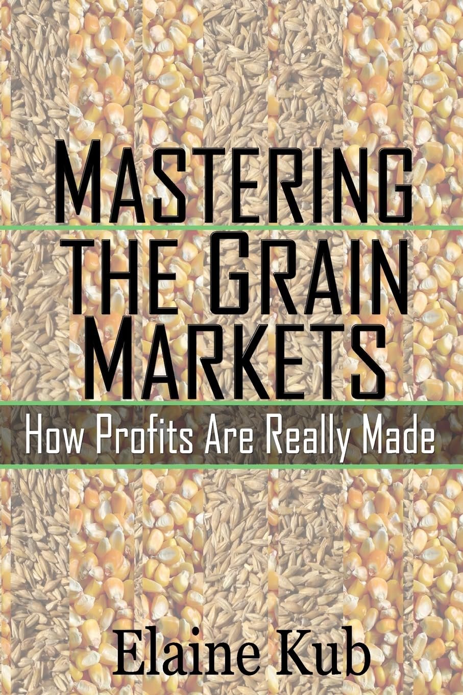 Unlocking Profits: A Deep Dive into Mastering the Grain Markets