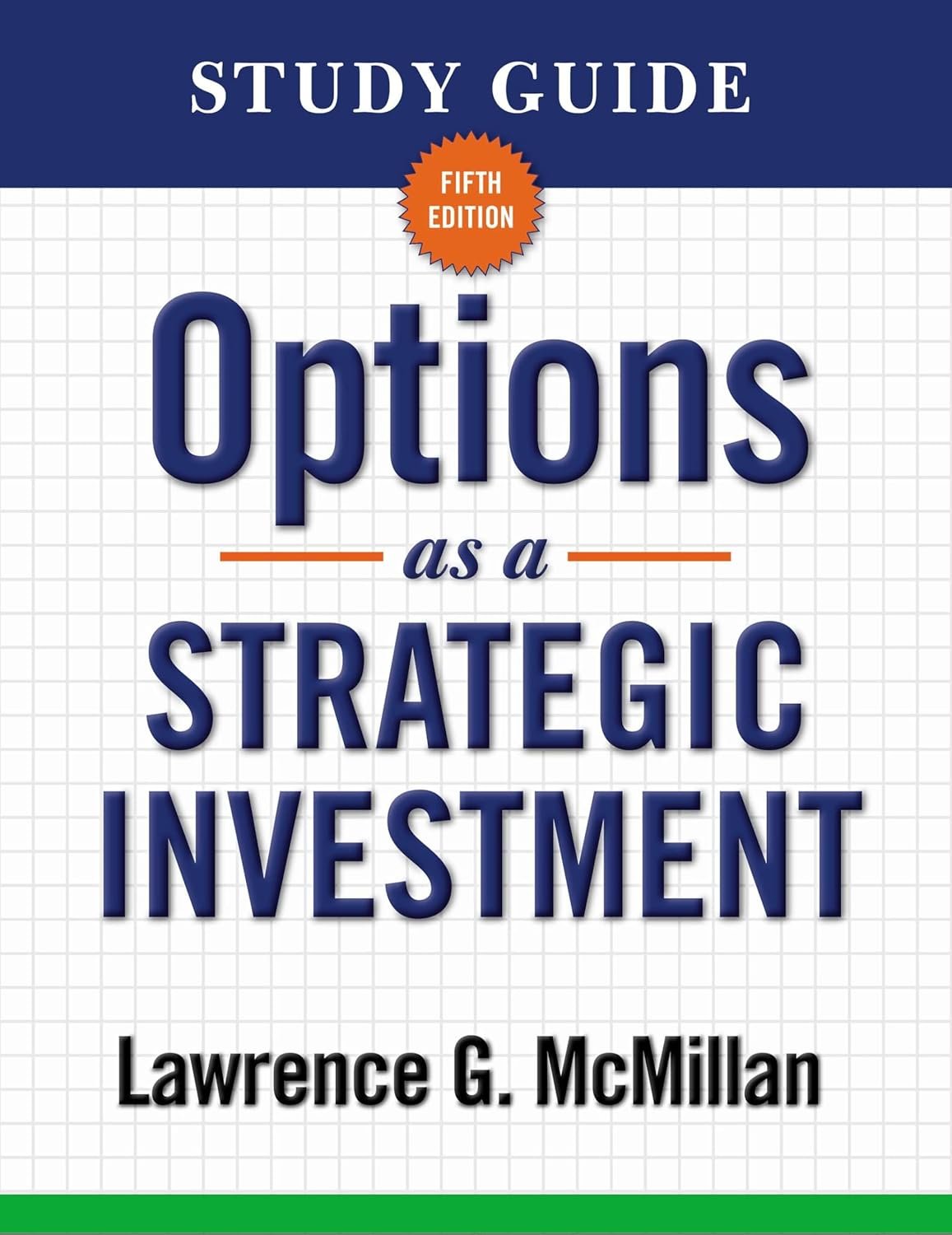 Unlocking Success: A Review of the Study Guide for Options as a Strategic Investment, 5th Edition